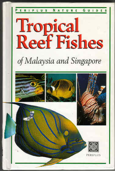 Tropical Reef Fishes of Malaysia & Singapore