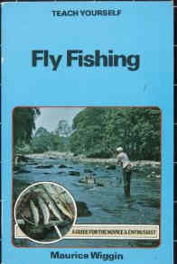 FLY FISHING  by Maurice Wiggins
