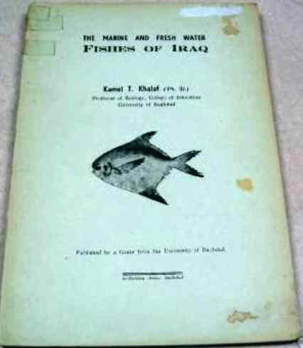 The Marine And Fresh Water Fishes Of Iraq by Kamel T. Khalaf,
