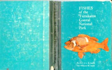 Fishes of the Tsitsikama Coastal National Park (SOUTHERN AFRICA )by J.L.B.Smith and Margaret Smith 