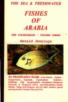 A Calypso Pocket Field Guide to the fishes of Arabia. Volume Three. by Gerald Jennings.1998