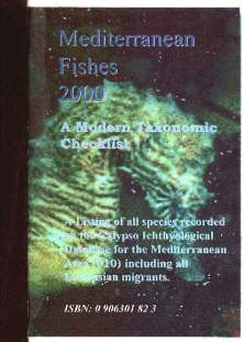 Mediterranean Fishes 2000 plus the 2004 CD update. Taxonomic Classification