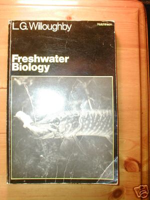 Freshwater Biology by L.G.Willoughby. of the Freshwater Biological Association, Ambleside 