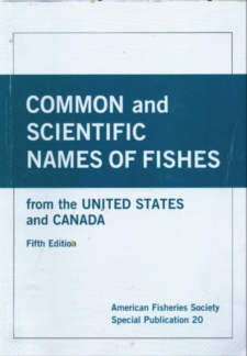Common and Scientific names of fishes from the United States and Canada.