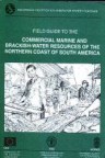 Guide to the Commercial Marine and Brackish Water Resources of The Northern Coast of South America 